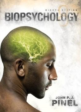 Biopsychology, 8Th Edition