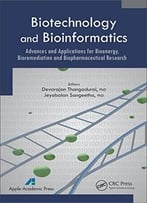 Biotechnology And Bioinformatics – Advances And Applications For Bioenergy, Bioremediation And Biopharmaceutical…