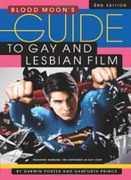 Blood Moon’S Guide To Gay And Lesbian Film
