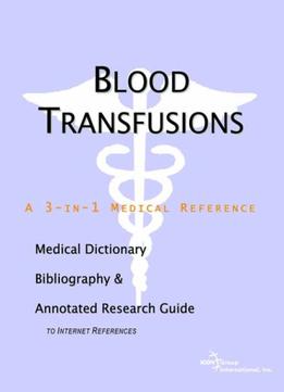Blood Transfusions By Icon Health Publications