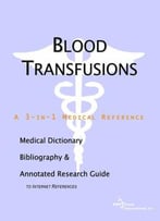 Blood Transfusions By Icon Health Publications