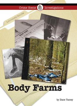 Body Farms (Crime Scene Investigations)