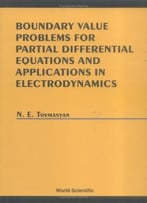 Boundary Value Problems For Partial Differential Equations And Applications In Electrodynamics By N.E. Tovmasyan