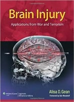 Brain Injury: Applications From War And Terrorism: Applications Learned From War And Terrorism