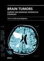 Brain Tumors – Current And Emerging Therapeutic Strategies By Ana Lucia Abujamra
