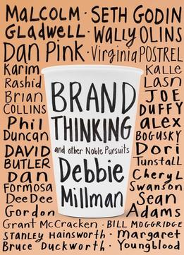 Brand Thinking And Other Noble Pursuits