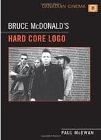 Bruce Mcdonald’S ‘Hard Core Logo’ (Canadian Cinema)