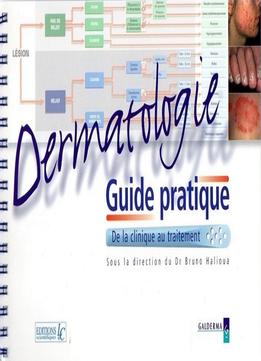 Bruno Halioua, Dermatologie : De La Clinique Au Traitement