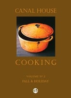 Canal House Cooking Volume No. 2: Fall & Holiday