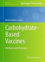 Carbohydrate-Based Vaccines: Methods And Protocols