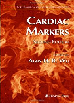Cardiac Markers (Pathology And Laboratory Medicine) By Scott A. Elias