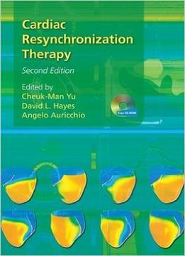 Cardiac Resynchronization Therapy 2Nd Edition