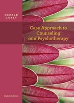 Case Approach To Counseling And Psychotherapy, 8th Edition