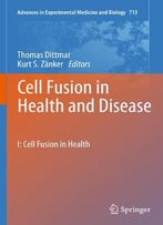 Cell Fusion In Health And Disease By Thomas Dittmar
