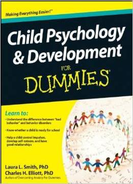 Child Psychology And Development For Dummies By Charles H. Elliott