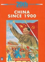China Since 1900 (Longman Twentieth Century History Series)