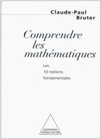 Claude Bruter, Comprendre Les Mathématiques