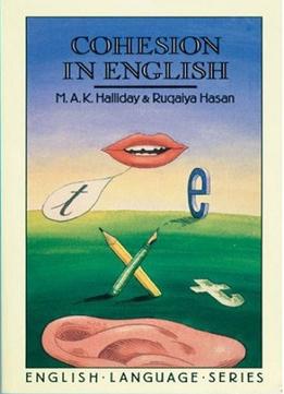 Cohesion In English (English Language Series) By M.A.K. Halliday