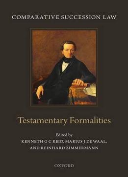 Comparative Succession Law: Volume I: Testamentary Formalities