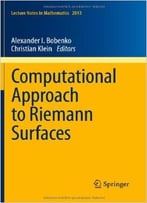 Computational Approach To Riemann Surfaces