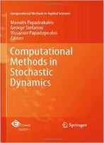 Computational Methods In Stochastic Dynamics