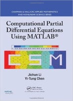 Computational Partial Differential Equations Using Matlab