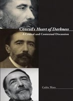Conrad’S Heart Of Darkness: A Critical And Contextual Discussion