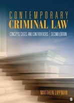 Contemporary Criminal Law: Concepts, Cases, And Controversies, Second Edition