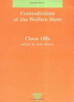 Contradictions Of The Welfare State By Claus Offe