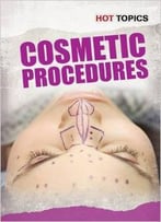 Cosmetic Procedures (Hot Topics) By Geof Knight