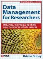 Data Management For Researchers (Research Skills)