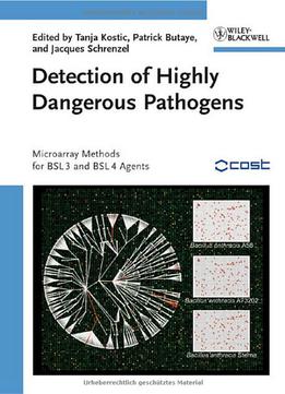 Detection Of Highly Dangerous Pathogens: Microarray Methods For Bsl 3 And Bsl 4 Agents