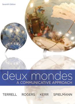 Deux Mondes: A Communicative Approach, 7Th Edition