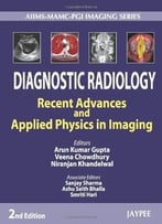 Diagnostic Radiology: Recent Advances And Applied Physics In Imaging, 2 Edition