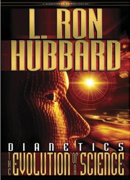 Dianetics: The Evolution Of A Science By L. Ron Hubbard