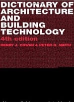 Dictionary Of Architectural And Building Technology