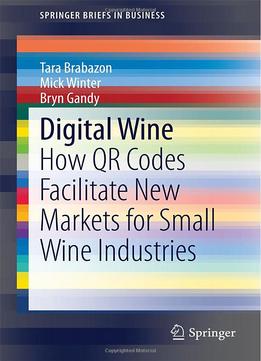 Digital Wine: How Qr Codes Facilitate New Markets For Small Wine Industries