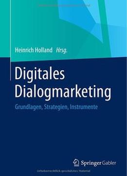 Digitales Dialogmarketing – Grundlagen, Strategien, Instrumente