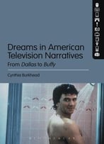 Dreams In American Television Narratives: From Dallas To Buffy