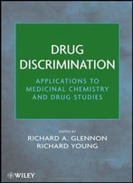 Drug Discrimination: Applications To Medicinal Chemistry And Drug Studies By Richard A. Glennon