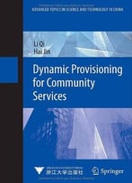 Dynamic Provisioning For Community Services By Hai Jin