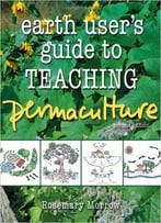 Earth User’S Guide To Teaching Permaculture