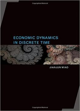 Economic Dynamics In Discrete Time
