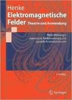 Elektromagnetische Felder: Theorie Und Anwendung