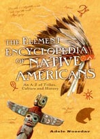 Element Encyclopedia Of Native Americans