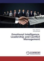 Emotional Intelligence, Leadership And Conflict Management