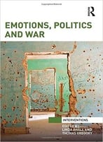 Emotions, Politics And War