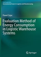 Evaluation Method Of Energy Consumption In Logistic Warehouse Systems
