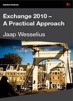 Exchange 2010 – A Practical Approach By Jaap Wesselius