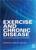 Exercise And Chronic Disease: An Evidence-Based Approach